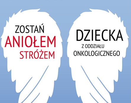 AKCJA WYLOSUJ ANIOŁA – wyślij kartkę dla dziecka w szpitalu onkologicznym